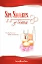 Spa Secrets of Success: Unlocking the Secret Behind Successful Spas...