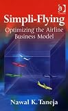 Simpli-Flying: Optimizing the Airline Business Model
