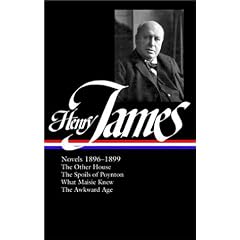 Henry James: Novels 1896-1899: The Other House / The Spoils of Poynton / What Maisie Knew / The Awkward Age (Library of America)