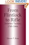 From Flintlock to Rifle: Infantry Tactics, 1740-1866
