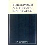 Charlie Parker and Thematic Improvisation book cover