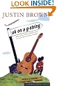 UK on a G-string: Adventures of the World's First and Worst Door-to-door Busker