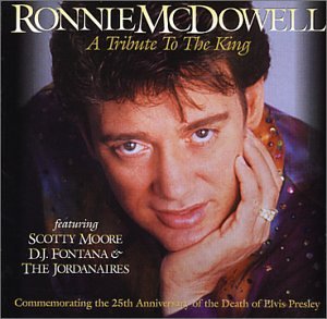 Ronnie McDowell - Tribute to the King - Zortam Music