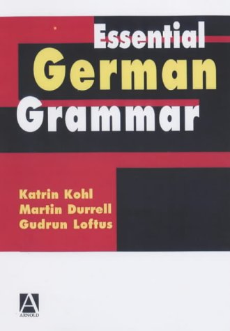 Essential German Grammar (A Hodder Arnold Publication)