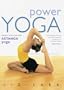 Power Yoga: Connect to the Core with Astanga Yoga