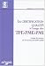 La certification qualité à l'usage des TPE-PME-PMI : Guide de lecture de la norme ISO 9001:2000 La certification qualité à l'usage des TPE-PME-PMI : Guide de lecture de la norme ISO 9001:2000