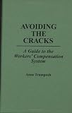 Avoiding the Cracks: A Guide to the Workers' Compensation System