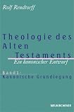 Theologie des Alten Testaments, Bd.1, Kanonische Grundlegung: Ein kanonischer Entwurf - Rolf Rendtorff
