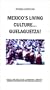 Spanish Narration - Mexico's Living Culture...Guelaguetza [VHS]
