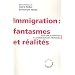 Immigration : fantasmes et r�alit�s : Pour une alternative � le fermeture des fronti�res