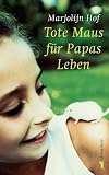 Tote Maus f�r Papas Leben