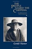 The People Named Chippewa: Narrative Histories