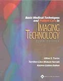 Basic Medical Techniques and Patient Care in Imaging Technology **ISBN: 9780781731911**