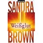 Wei�glut: Thriller