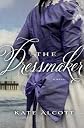 The Dressmaker   [DRESSMAKER] [Hardcover]