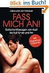 Fass mich an!: Erotische Massagen von...