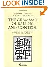 The Grammar of Raising and Control: A Course in Syntactic Argumentation