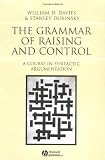 The Grammar of Raising and Control: A Course in Syntactic Argumentation
