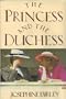 The Princess and the Duchess