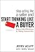 Books : Stop Acting Like a Seller and Start Thinking Like a Buyer: Improve Sales Effectiveness by Helping Customers Buy