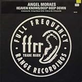 ANGEL MORAES / HEAVEN KNOWS