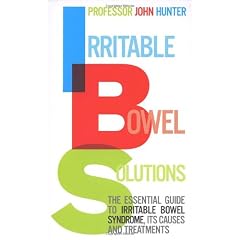 Irritable Bowel Solutions: The Essential guide to IBS, its causes and treatments