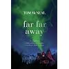 Far Far Away