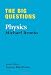 The Big Questions: Physics