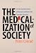 The Medicalization of Society: On the Transformation of Human Conditions into Treatable Disorders
