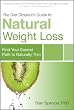 The Diet Dropouts Guide to Natural Weight Loss: Find Your Easiest Path to Naturally Thin