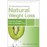 41BLEm4a5sL. SL160 OU01 SS160  The Diet Dropouts Guide to Natural Weight Loss: Find Your Easiest Path to Naturally Thin (Kindle Edition)