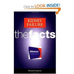 Kidney Failure: The Facts by J. Stewart Cameron