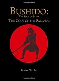 Bushido: The Soul of Japan: The Code of the Samurai