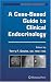 A Case-Based Guide to Clinical Endocrinology (Contemporary Endocrinology)