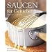 Saucen f�r Genie�er: 300 Rezepte aus aller Welt