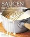 Bücher : Saucen für Genießer: 300 Rezepte aus aller Welt