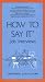 How to Say It Job Interviews