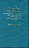 Educating Republicans: The College in the Era of the American Revolution, 1750-1800 (Contributions to the Study of Education)