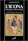 L'icona, immagine dell'invisibile. Elementi di teologia, estetica e tecnica (Dimensioni dello spirito)