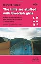 The Hills are Stuffed with Swedish Girls