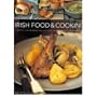 Irish Food & Cooking:Traditional Irish Cuisine With Over 150 Delicious Step-by-Step Recipes From The Emerald Isle