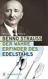 Produkt-Bild: Benno Strauss: Der wahre Erfinder des Edelstahls