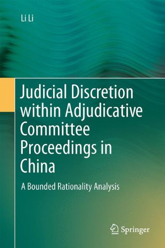 Judicial Discretion within Adjudicative Committee Proceedings in China: A Bounded Rationality Analysis