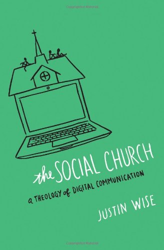 The Social Church: A Theology of Digital Communication