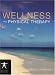 image and picture of Wellness and Physical Therapy (Jones and Barlett's Contemporary Issues in Physical Therapy and Rehabilitation Medicine)