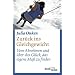 Zur�ck ins Gleichgewicht. Vom Abnehmen und �ber das Gl�ck, das eigene Ma� zu finden