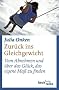 Zur�ck ins Gleichgewicht. Vom Abnehmen und �ber das Gl�ck, das eigene Ma� zu finden