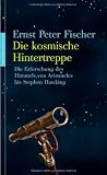 Produkt-Bild: Die kosmische Hintertreppe: Die Erforschung des Himmels von Aristoteles bis Stephen Hawking