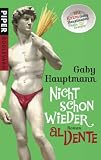 Nicht schon wieder al dente. Mit Extra-Rezeptbuch - Gaby Hauptmann