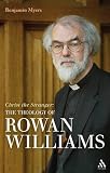 Christ the Stranger: The Theology of Rowan Williams: A Critical Introduction